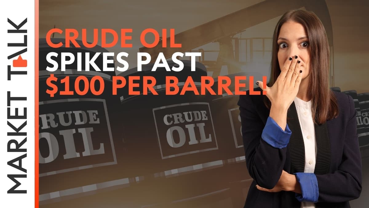 Image for Crude oil soars past $100pb: global implications are huge! | MarketTalk: What’s up today?