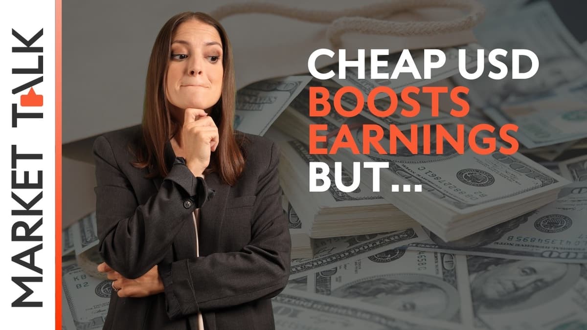 Image for Cheap USD boosts earnings, but not where appetite is! | MarketTalk: What’s up today?