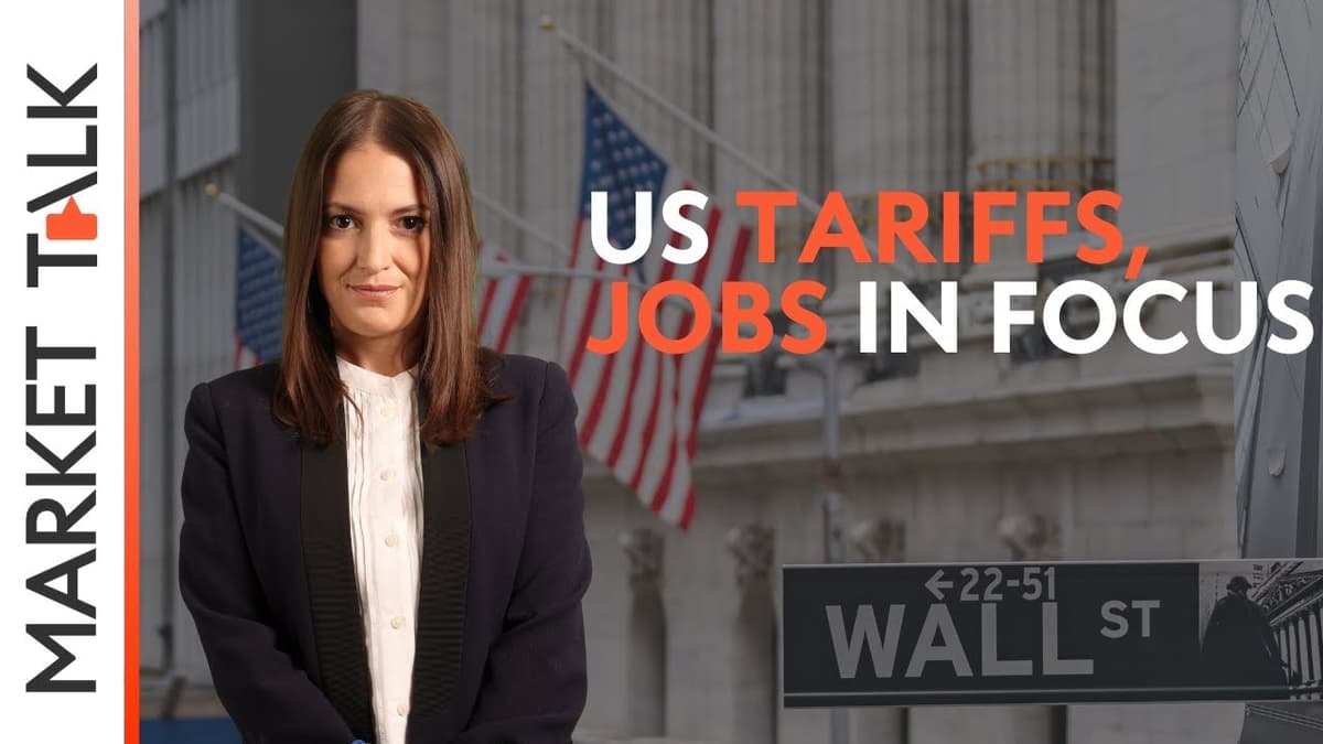 Image for US tariffs, jobs in focus | MarketTalk: What’s up today?