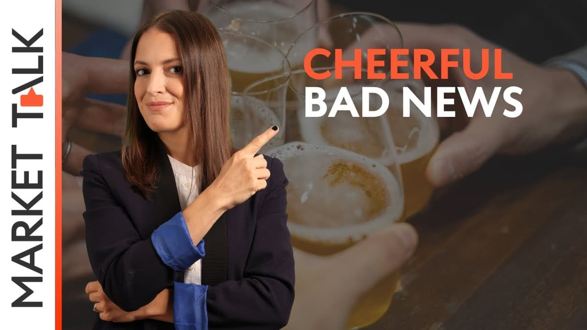 Image for Cheerful bad news | MarketTalk: What’s up today?