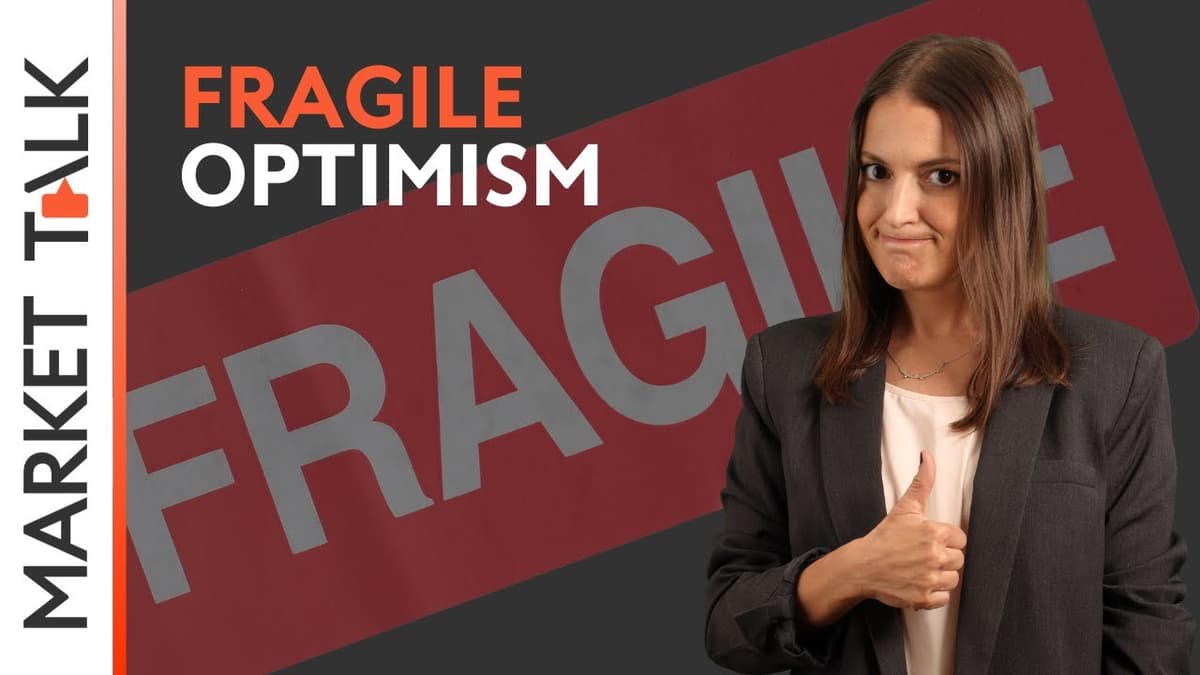 Image for Fragile optimism | MarketTalk: What’s up today?