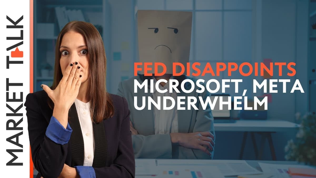 Image for Fed dampens mood, Microsoft & Meta underwhelm | MarketTalk: What’s up today?