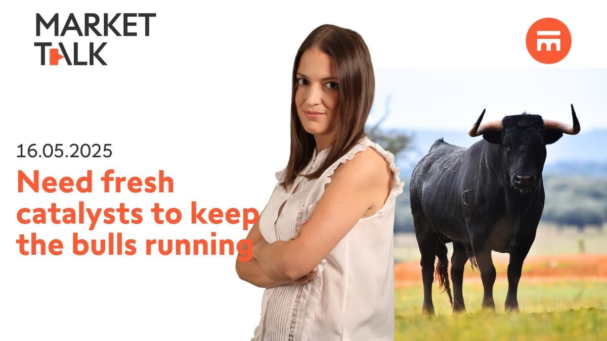Image for Need fresh catalysts to keep the bulls running... | MarketTalk: What’s up today? | Swissquote