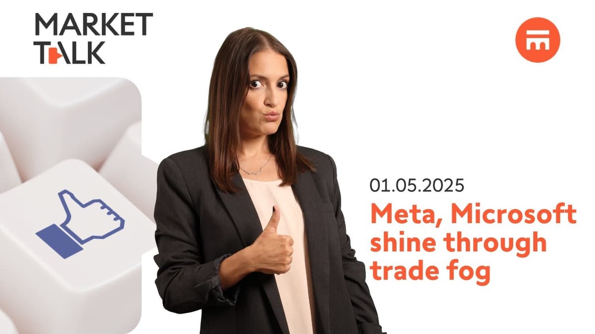Image for Meta, Microsoft shine through trade fog | MarketTalk: What’s up today? | Swissquote