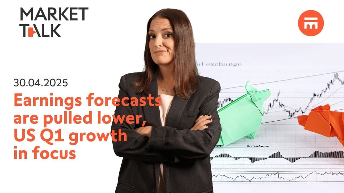 Image for Earnings forecasts melt as US prepares to print Q1 GDP | MarketTalk: What’s up today? | Swissquote