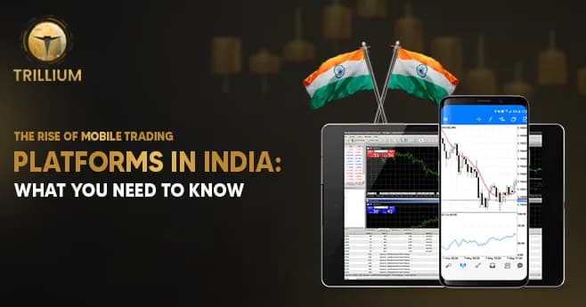 Image for Mobile Trading Platforms in India | Trillium Financial Broker