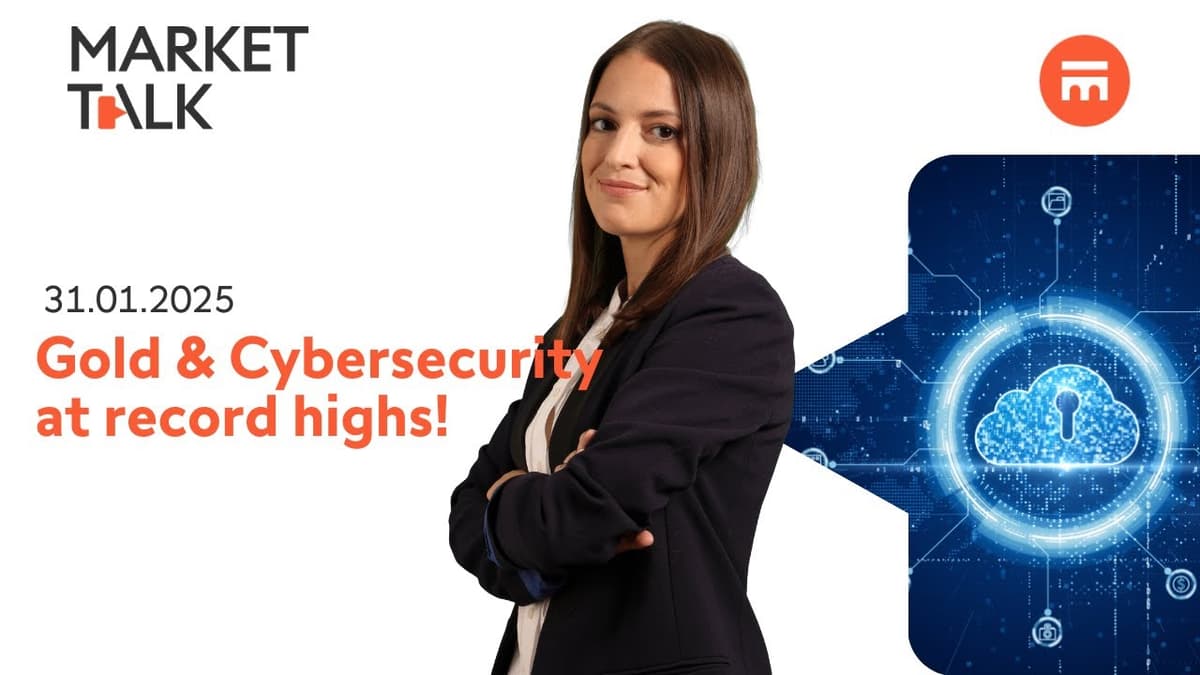 Image for Gold and cybersecurity stocks hit record highs | MarketTalk: What’s up today? | Swissquote