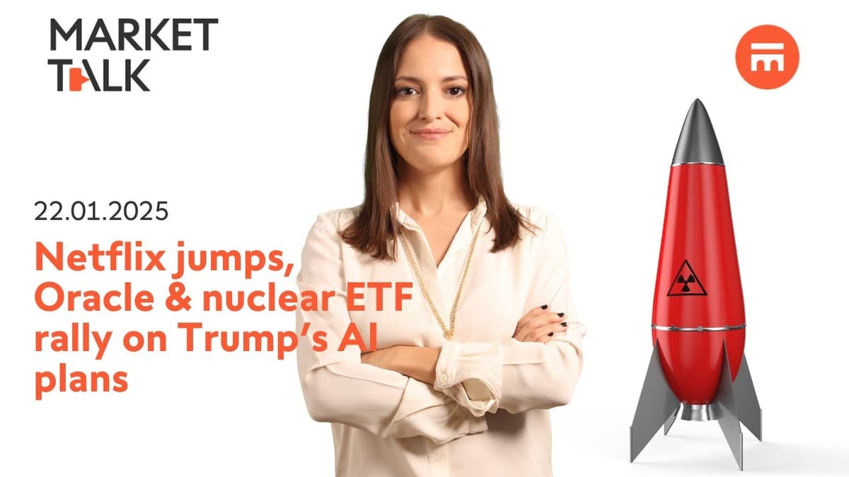 Image for Netflix jumps, Trump gives fresh boost to nuclear, AI | MarketTalk: What’s up today? | Swissquote