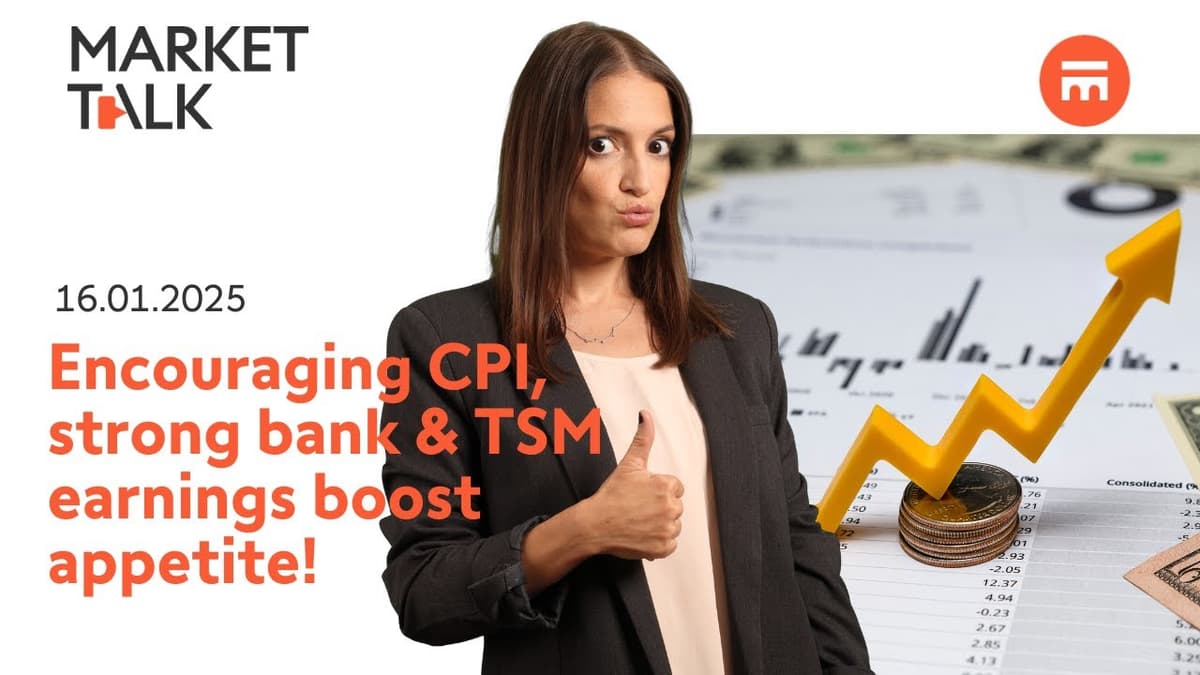 Image for Encouraging CPI, strong bank & TSM earnings fuel appetite | MarketTalk: What’s up today?| Swissquote