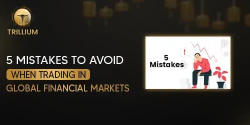 Image for 5 Common Trading Mistakes to Avoid | Trillium Financial Broker