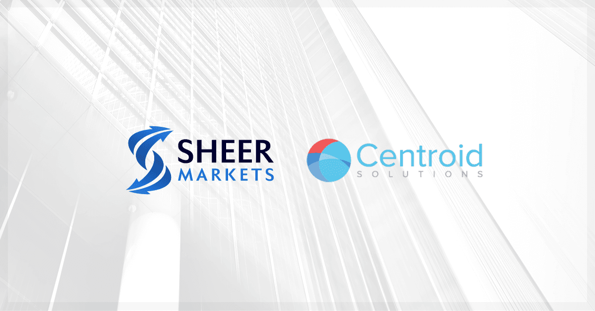 Sheer Markets Announces Its Partnership with Centroid Solutions