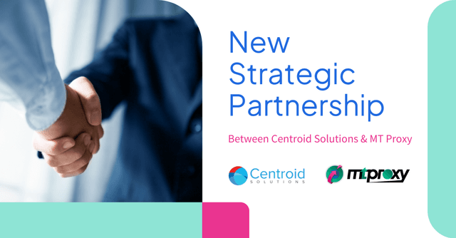 Centroid Solutions and MT Proxy Launch Strategic Partnership