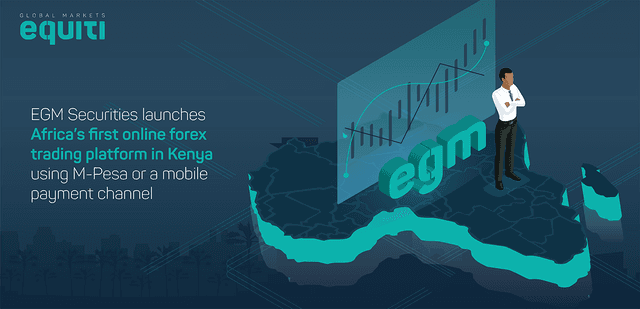 EGM Securities launches Africa’s first online forex trading platform in Kenya using M-Pesa or a mobile payment channel