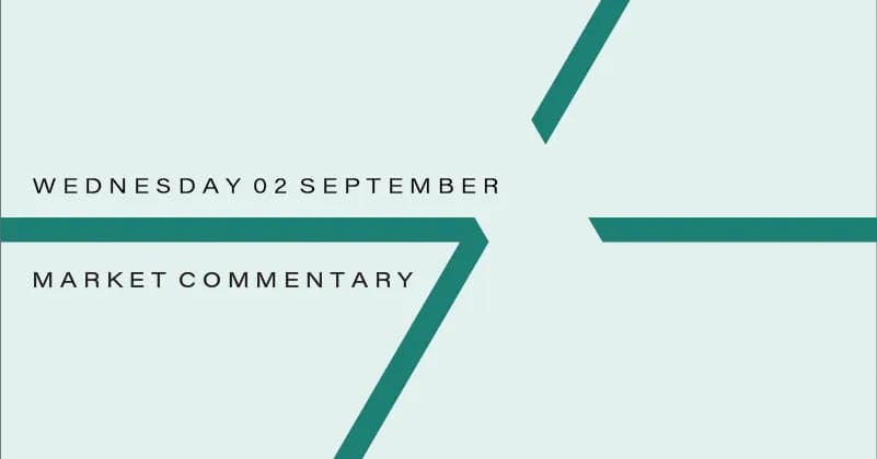 Image for Market Commentary: Wednesday 2nd September