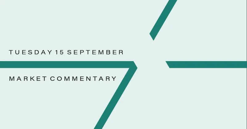 Image for Market Commentary: Tuesday 15th September