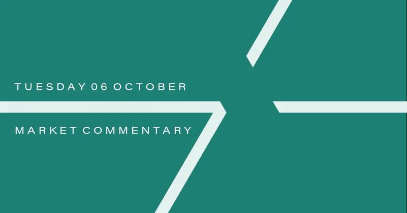 Image for Market Commentary: Tuesday 6th October