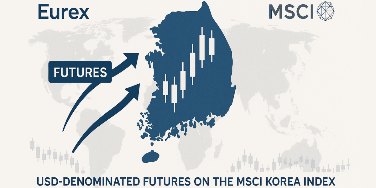 Eurex Launches First Futures Contracts On MSCI Korea Index Outside Korea Eurex Launches First Futures Contracts On MSCI Korea Index Outside Korea