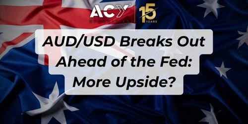 AUD/USD Breaks Out Ahead of the Fed: More Upside? AUD/USD Breaks Out Ahead of the Fed: More Upside?