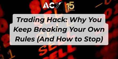 Trading Hack: Why You Keep Breaking Your Own Rules (And How to Stop) Trading Hack: Why You Keep Breaking Your Own Rules (And How to Stop)