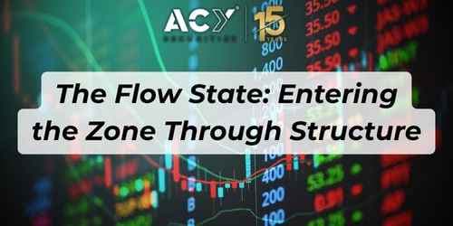 Flow State Trading: Entering the Zone Through Structure Flow State Trading: Entering the Zone Through Structure