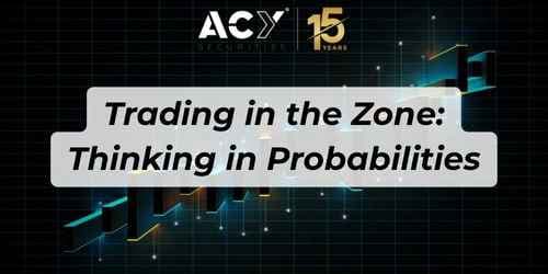 Trading in the Zone: Thinking in Probabilities Trading in the Zone: Thinking in Probabilities