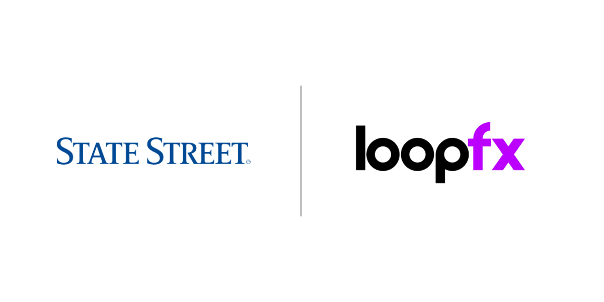 State Street's FX Connect integrates with LoopFX 