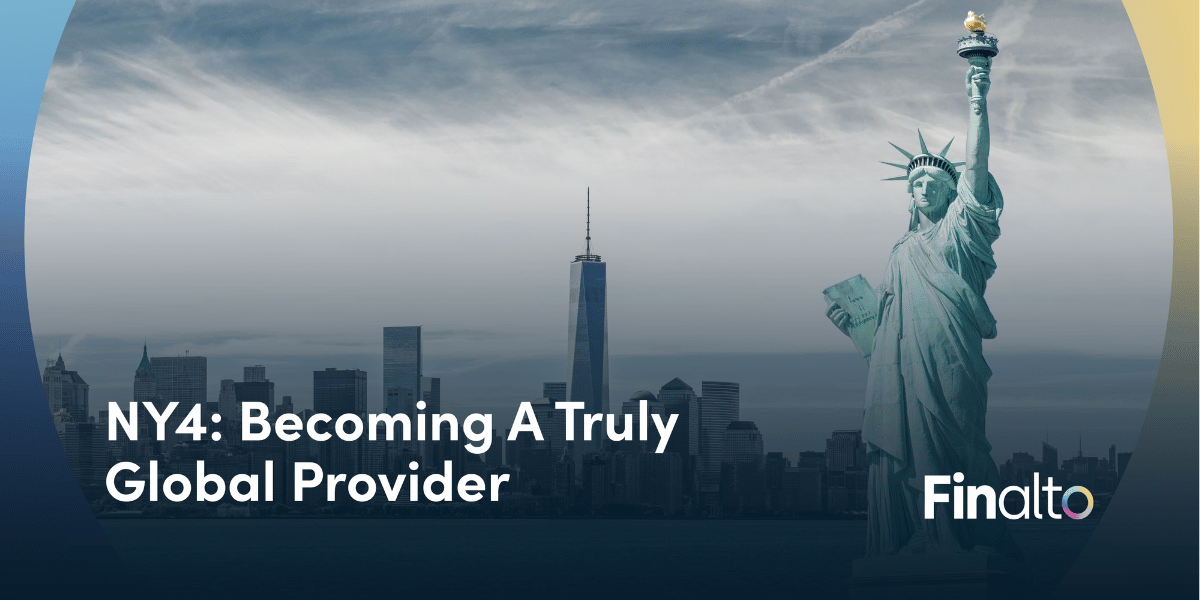 Finalto in NY4: Becoming A Truly Global Provider