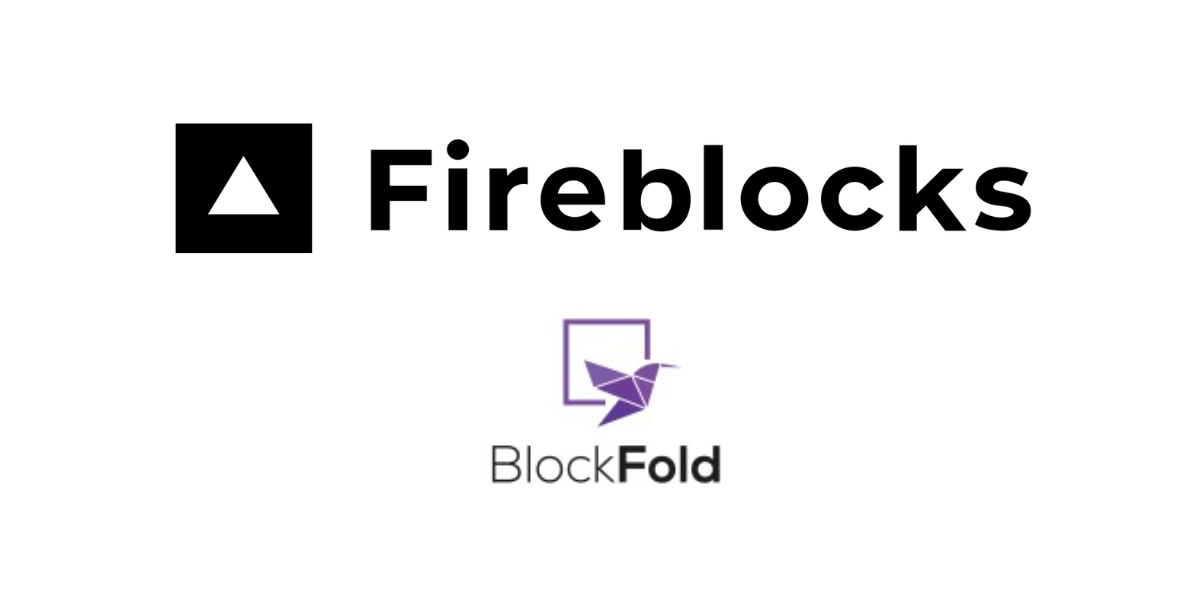   Fireblocks Acquires Tokenization Firm BlockFold to Serve Insitutional Tokenization Projects