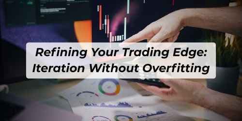 Refining Your Edge: Iteration Without Overfitting Refining Your Edge: Iteration Without Overfitting