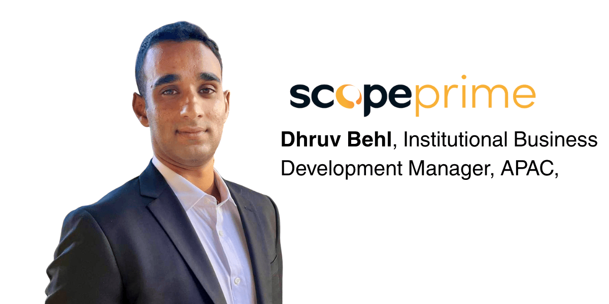 Scope Prime Expands APAC Presence With Appointment Of Dhruv Behl In Sydney Scope Prime Expands APAC Presence With Appointment Of Dhruv Behl In Sydney
