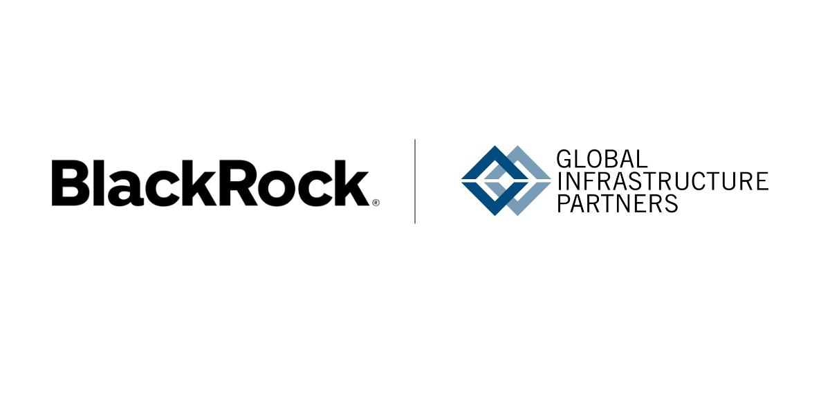 BlackRock to Acquire Global Infrastructure Partners, Bolstering Its Infrastructure Investment Platform