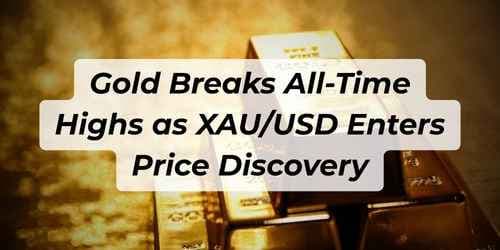 Gold Breaks All-Time Highs as XAU/USD Enters Price Discovery Gold Breaks All-Time Highs as XAU/USD Enters Price Discovery